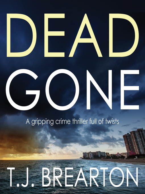Title details for Dead Gone by T. J. Brearton - Wait list
